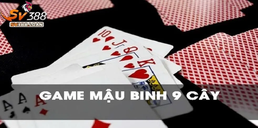 Cách Chơi Bài Mậu Binh 9 Cây Sv388 Hướng Dẫn Chơi Game Bài Đơn Giản 3 Các Trường Hợp Thắng Đặc Biệt Trong Cách Chơi Bài Mậu Binh 9 Cây Sv388