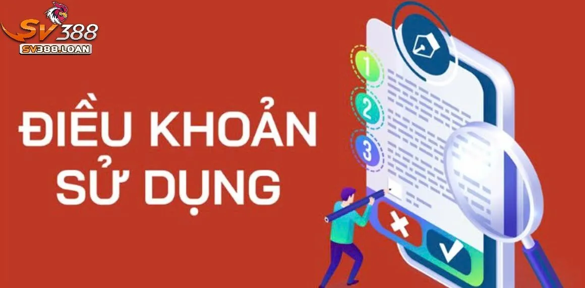 Các Điều Khoản Sử Dụng Sv388 của nhà cái
