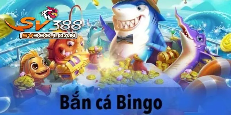 ban ca bingo sv388 1